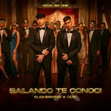 Duki - BAILANDO TE CONOC (RUSHERKING / DUKI) - SINGLE