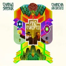 Chango Spasiuk - PINO EUROPEO (CHANGO SPASIUK / CHANCHA VIA CIRCUITO)