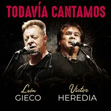 Len Gieco - TODAVA CANTAMOS EN VIVO (FT. VCTOR HEREDIA) - SINGLE