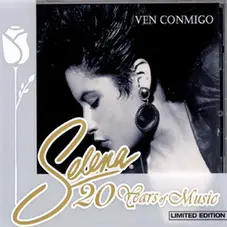Selena - VEN CONMIGO - SELENA 20 YEARS OF MUSIC 