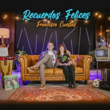 Francisco Cuestas - RECUERDOS FELICES - SINGLE