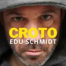 Edu Schmidt - CROTO