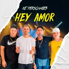 Ke Personajes - HEY AMOR - SINGLE