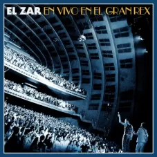 El Zar - EN VIVO EN EL GRAN REX