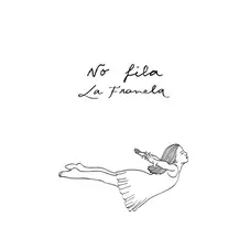 La Franela - NO FILA - SINGLE