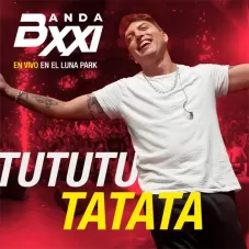 Banda XXI - TUTUTU TATATA (EN VIVO LUNA PARK) - SINGLE