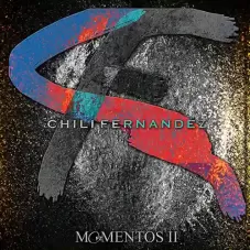 Chili Fernndez - MOMENTOS II