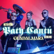 Paty Cant - GUADALAJARA (FT. NETO PEA Y GERA MX) - SINGLE