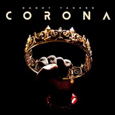 Daddy Yankee - CORONA - SINGLE