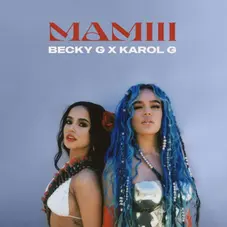 Karol G - MAMIII (FT. BECKY G) - SINGLE