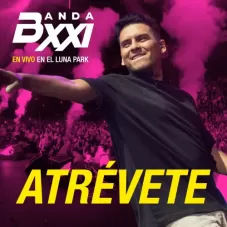 Banda XXI - ATRVETE (EN VIVO LUNA PARK) - SINGLE