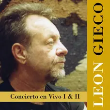 Len Gieco - CONCIERTO EN VIVO I & II
