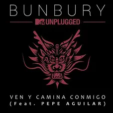 Enrique Bunbury - VEN Y CAMINA CONMIGO (Ft. PEPE AGUILAR) - SINGLE MTV UNPLUGGED