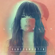 Vanesa Martn - LA HUELLA - SINGLE