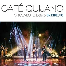 Caf Quijano - ORGENES: EL BOLERO EN DIRECTO