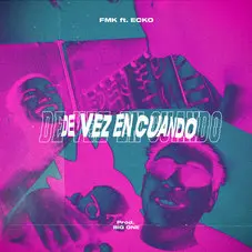 FMK - DE VEZ EN CUANDO - SINGLE