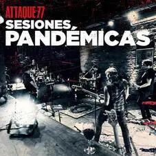 Attaque 77 - SESIONES PANDMICAS