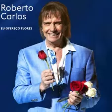 Roberto Carlos - EU OFEREO FLORES - SINGLE