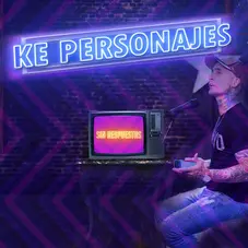 Ke Personajes - SIN RESPUESTAS - SINGLE