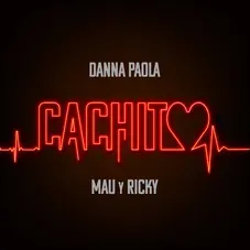 Mau y Ricky - CACHITO (FT. DANNA PAOLA)