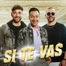 Luciano Pereyra - SI TE VAS - SINGLE