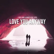 J Holland - LOVE YOU ANYWAY - SINGLE