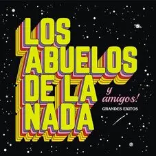 Los Abuelos de la nada - LOS ABUELOS DE LA NADA Y AMIGOS