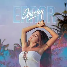 Greeicy - ERROR - SINGLE