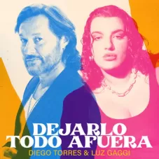 Diego Torres - DEJARLO TODO AFUERA  - SINGLE