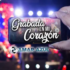 Amar Azul - GRABADA EN MI CORAZN - SINGLE