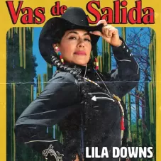 Lila Downs - VAS DE SALIDA - SINGLE 