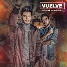 Beret - VUELVE (FT. YATRA) - SINGLE