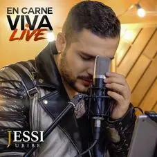 Jessi Uribe - EN CARNE VIVA (LIVE) - SINGLE