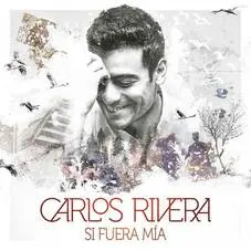 Carlos Rivera - SI FUERA MA (EP)