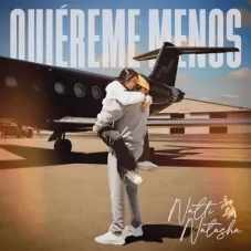 Natti Natasha - QUIÉREME MENOS - SINGLE