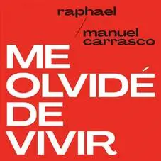 Raphael - ME OLVID DE VIVIR - SINGLE