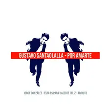 Gustavo Santaolalla - POR AMARTE: TRIBUTO A JORGE GONZLEZ - SINGLE