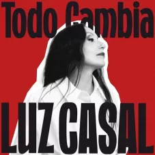 Luz Casal - TODO CAMBIA - SINGLE