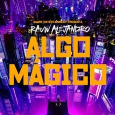 Rauw Alejandro - ALGO MGICO - SINGLE