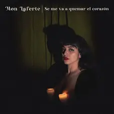 Mon Laferte - SE ME VA A QUEMAR EL CORAZN - SINGLE