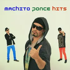 Machito Ponce - MACHITO PONCE HITS