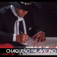 Chaqueo Palavecino - PA MI GENTE