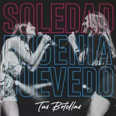 Soledad - TUS BOTELLAS - SINGLE