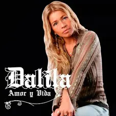 Dalila - AMOR Y VIDA