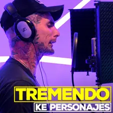 Ke Personajes - TREMENDO - SINGLE