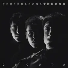 Trueno - CICUTA REMIX (FT. PECES RAROS) - SINGLE