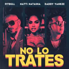 Pitbull - NO LO TRATES - SINGLE