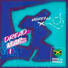 Dread Mar I - MORENA - SINGLE