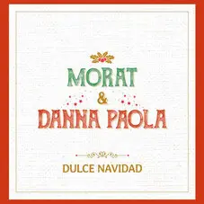 Morat - DULCE NAVIDAD (FT. DANNA PAOLA) - SINGLE