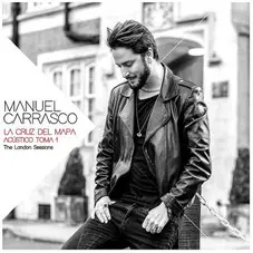 Manuel Carrasco - LA CRUZ DEL MAPA ACSTICO TOMA 1 (THE LONDON SESSIONS) - EP